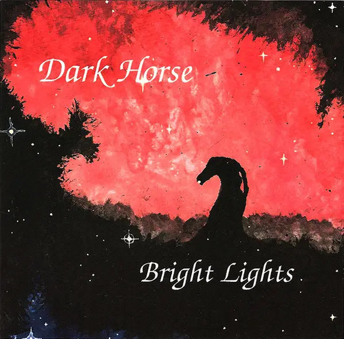 Dark horse bright lights - cd,